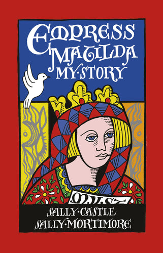 Empress Matilda: My Story