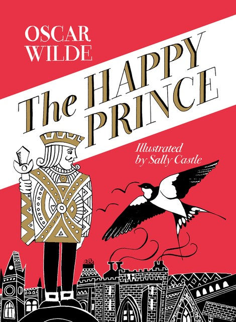 The Happy Prince by Oscar Wilde and illustrated by Sally Castle