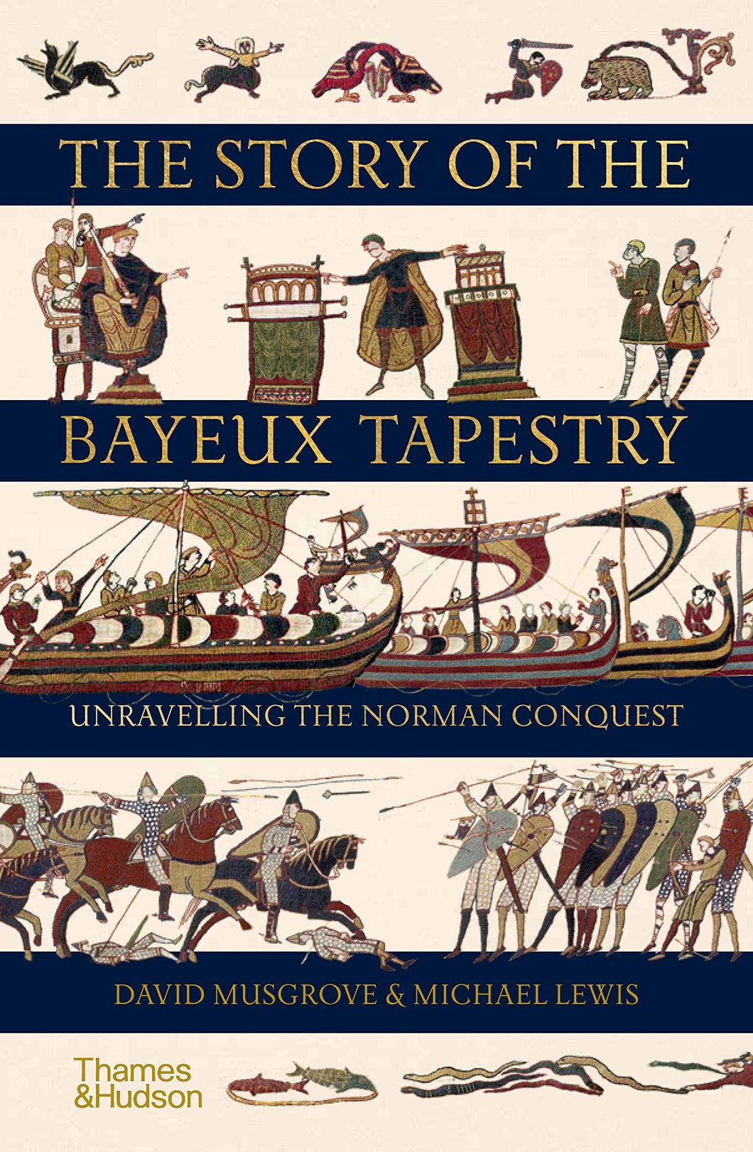 The Story of the Bayeux Tapestry by David Musgrove