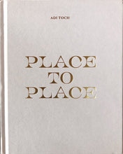 Place to Place by Adi Toch