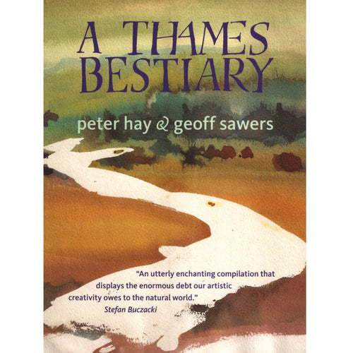 A Thames Bestiary by Peter Hay and Geoff Sawyers