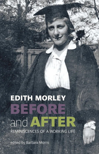 Before And After: Edith Morley by Barbara Morris