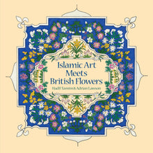 Islamic Art Meets British Flowers by Hadil Tamim and Adrian Lawson